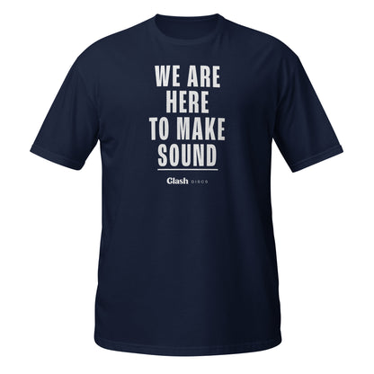 We Are Here To Make Sound Clash Discs Short-Sleeve Unisex T-Shirt